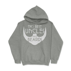 Funny The Best Uncles Have Beards Bearded Uncle Humor graphic Hoodie - Grey Heather