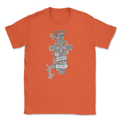 Jesus You Carried my Pain for Love Unisex T-Shirt - Orange
