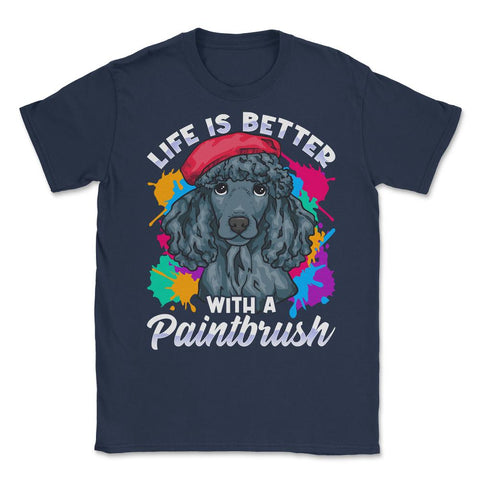 Life is Better with a Paintbrush Poodle Artist Color Splash product - Navy