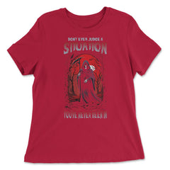 Don't Ever Judge A Situation You've Never Been In Grim design - Women's Relaxed Tee - Red