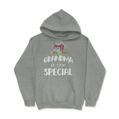 Funny Sewing Grandmother Grandma Is Sew Special Humor design Hoodie - Grey Heather