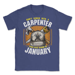 Don't Screw with A Carpenter Who Was Born in January product Unisex - Purple
