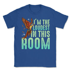 I'm The Loudest In This Room Funny Flying Macaw graphic Unisex T-Shirt - Royal Blue