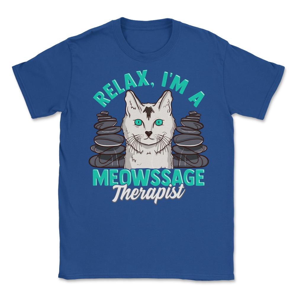 Relax I'm A Meowssage Therapist, Funny Cat Massage Therapist design - Royal Blue