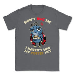 Don’t Bug Me Before Coffee Funny Ladybug Design design Unisex T-Shirt