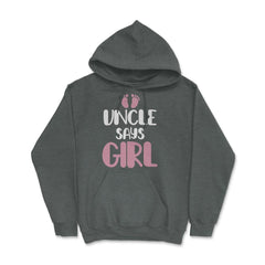 Funny Uncle Says Girl Niece Baby Gender Reveal Announcement graphic - Dark Grey Heather
