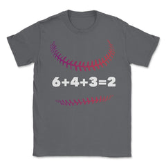 Funny Baseball Double Play 6+4+3=2 Baseball Lover Gag print Unisex - Smoke Grey
