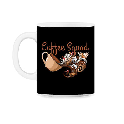 Coffee Squad Funny Coffee Drinkers Pun Weird print 11oz Mug - Black on White