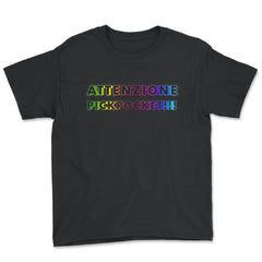 ATTENZIONE PICKPOCKET!!! Trendy Text Design graphic - Youth Tee - Black
