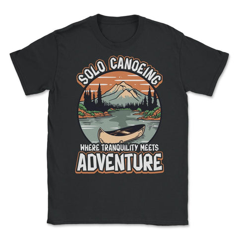 Solo Canoeing Where Tranquility Meets Adventure Canoeing print Unisex - Black