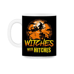 Witches with Hitches Camping Funny Halloween 11oz Mug