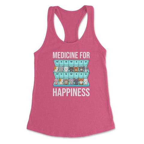 Funny Cat Lover Pet Owner Medicine For Happiness Humor graphic - Hot Pink
