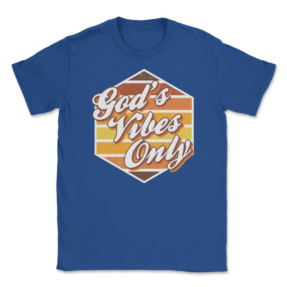 God's Vibes Only Retro-Vintage 70’s Style Lettering graphic Unisex - Royal Blue