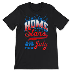 Home is where the Stars Align on the 4th of July product - Premium Unisex T-Shirt - Black