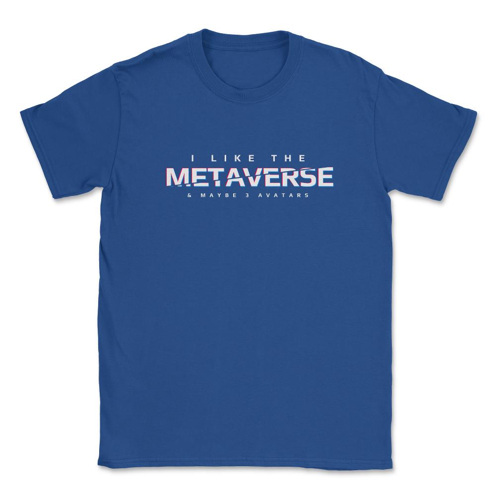 I Like The Metaverse & Maybe 3 Avatars Virtual Reality print Unisex - Royal Blue