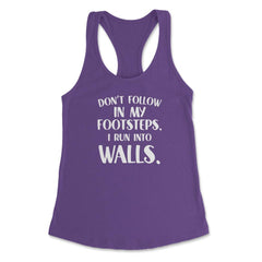 Funny Don't Follow In My Footsteps Run Into Walls Sarcasm graphic - Purple