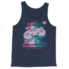 Do Not Disturb Gaming Mode Activated Video Gamer Retro product - Tank Top - Navy