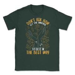 Celestial Art Let the Universe Do It In The Best Way graphic Unisex - Forest Green