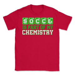 Soccer is Part of My Chemistry Periodic Table of Elements graphic - Red