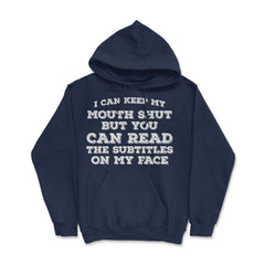 Funny Can Keep Mouth Shut But You Can Read Subtitles Humor graphic - Navy