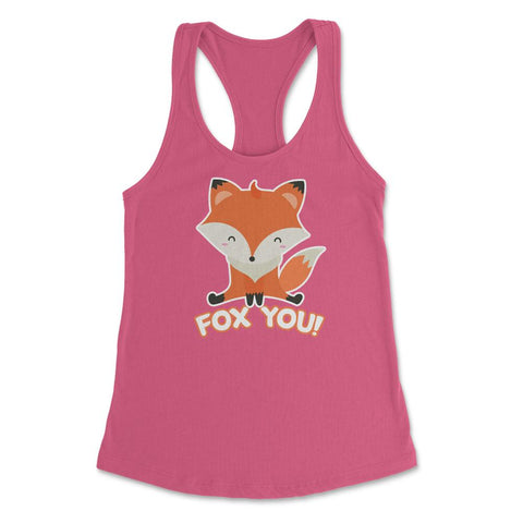 Fox You! Funny Humor Cute Fox T-Shirt Gifts Women's Racerback Tank