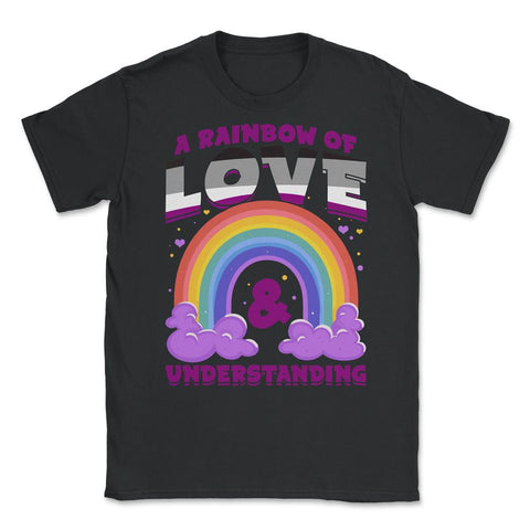 Asexual A Rainbow of Love & Understanding product Unisex T-Shirt - Black