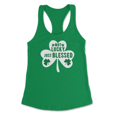 St Patrick's Day Shamrock Not Lucky Just Blessed graphic Women's - Kelly Green