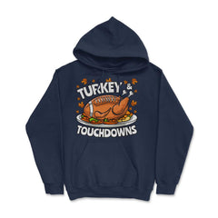 Thanksgiving Turkey & Touchdowns American Football Funny graphic - Hoodie - Navy