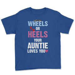 Funny Wheels Or Heels Your Auntie Loves You Gender Reveal product - Royal Blue