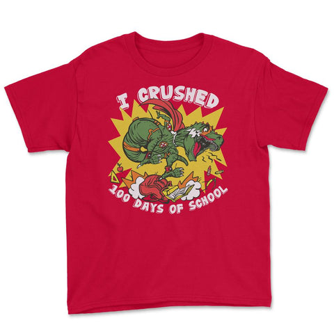 I Crushed 100 Days of School T-Rex Dinosaur Costume design Youth Tee - Red