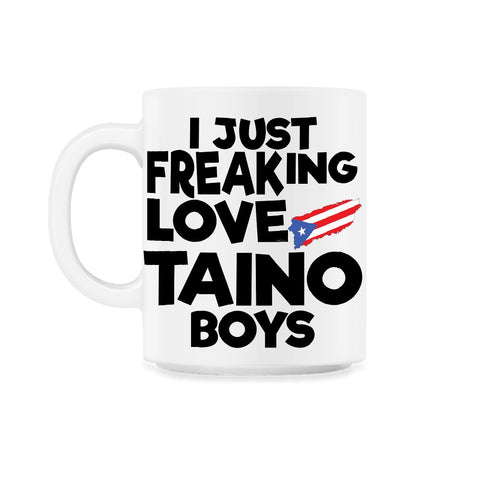 I Just Freaking Love Taino Boys Souvenir graphic 11oz Mug