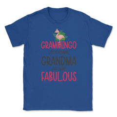 Funny Grammingo Grammy Flamingo Grandma More Fabulous graphic Unisex - Royal Blue
