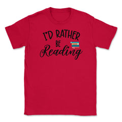 Funny I'd Rather Be Reading Book Lover Humor Quote Bookworm print - Red