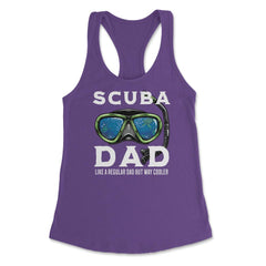 Scuba Dad like a regular Dad but Way Cooler Scuba Diving Dad design - Purple