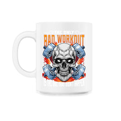 The Only Bad Workout Is The One That Did Not Happen Skull graphic - 11oz Mug - White