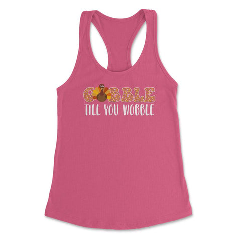 Gobble Till You Wobble Funny Retro Vintage Text with Turkey design - Hot Pink