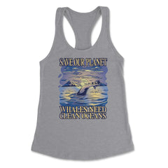 Save Our Planet Whales Need Clean Oceans Earth Day graphic Women's - Grey Heather