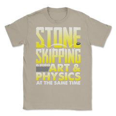 Stone Skipping Is Doing Art & Physics At The Same Time print Unisex - Cream