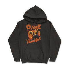I Paused My Game to be Thankful Video Gamer Thanksgiving design - Hoodie - Black