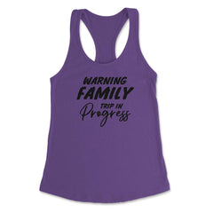 Funny Warning Family Trip In Progress Reunion Vacation product - Purple