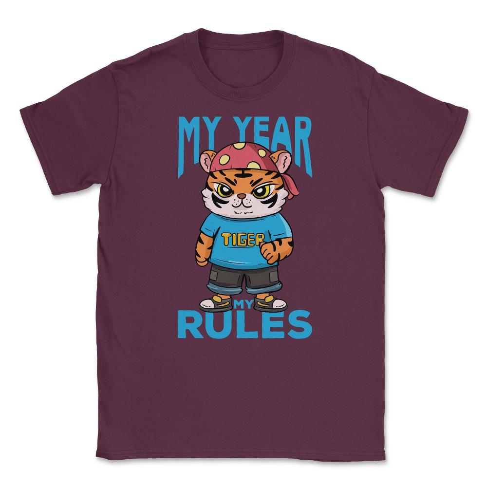 My Year My Rules Funny Year of the Tiger Meme Quote product Unisex - Maroon