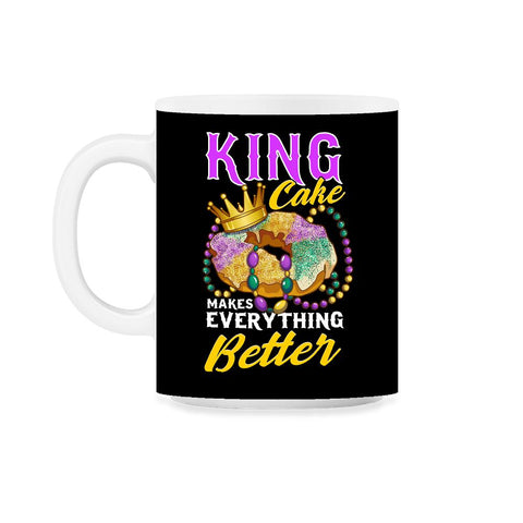 Mardi Gras King Cake Makes Everything Better Funny product 11oz Mug - Black on White