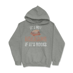 Funny Bookworm Saying It's Not Hoarding If It's Books Humor graphic - Grey Heather