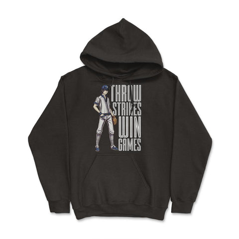 Pitcher Throw Strikes Win Games Baseball Player Pitcher product Hoodie - Black