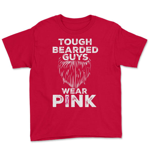Tough Bearded Guys Wear Pink Breast Cancer Awareness product Youth Tee - Red