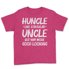 Funny Huncle Like A Regular Uncle Way More Good Looking print Youth - Heliconia