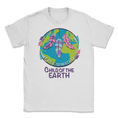 Free Spirited Child of the Earth product Earth Day Gifts Unisex - White