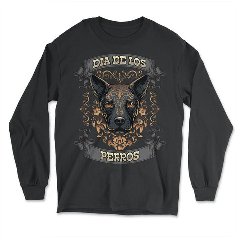 Dia De Los Perros Quote Sugar Skull Dog Lover Graphic print - Long Sleeve T-Shirt - Black