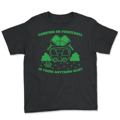 Camping or Pickleball is there Anything Else? graphic - Youth Tee - Black