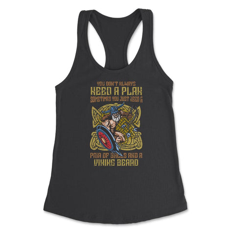 You don’t always need a plan Distressed Viking Design graphic Women's - Black